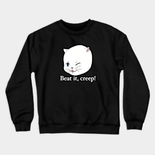 Beat It (white text) Crewneck Sweatshirt